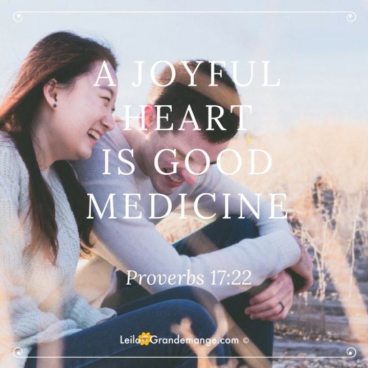 A Joyful Heart is Good Medicine&nbsp;[Quote]