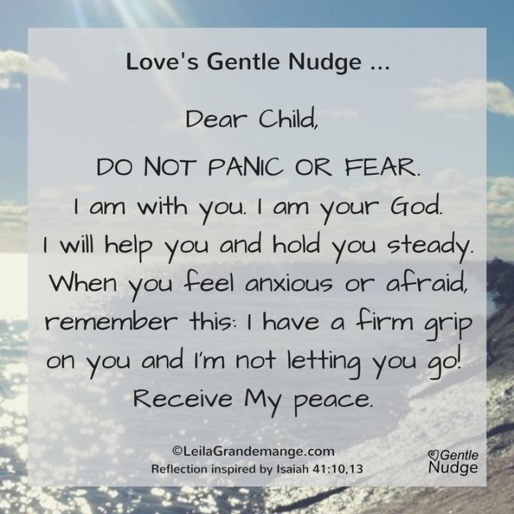 Do not panic or fear [Isaiah 41:10]