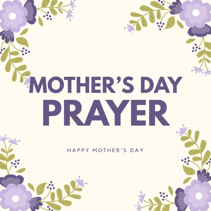 Sweetest Mother’s Day&nbsp;Prayer