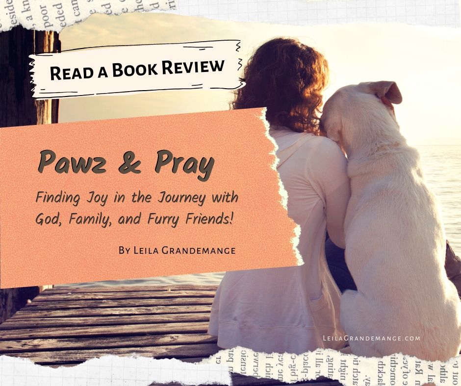 A Heartfelt Review of Pawz & Pray: A Dog Lovers Devotional
